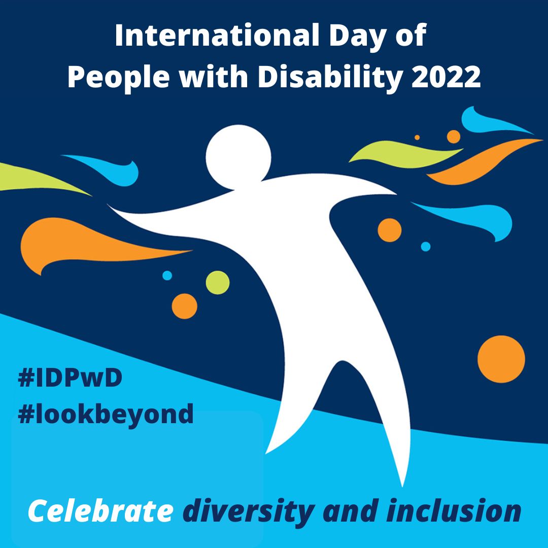 International Day of People with Disability 2022 - #IDPwD #lookbeyond